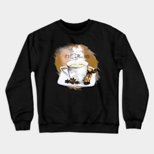 Cup of coffee with cinnamon and star anise Crewneck Sweatshirt